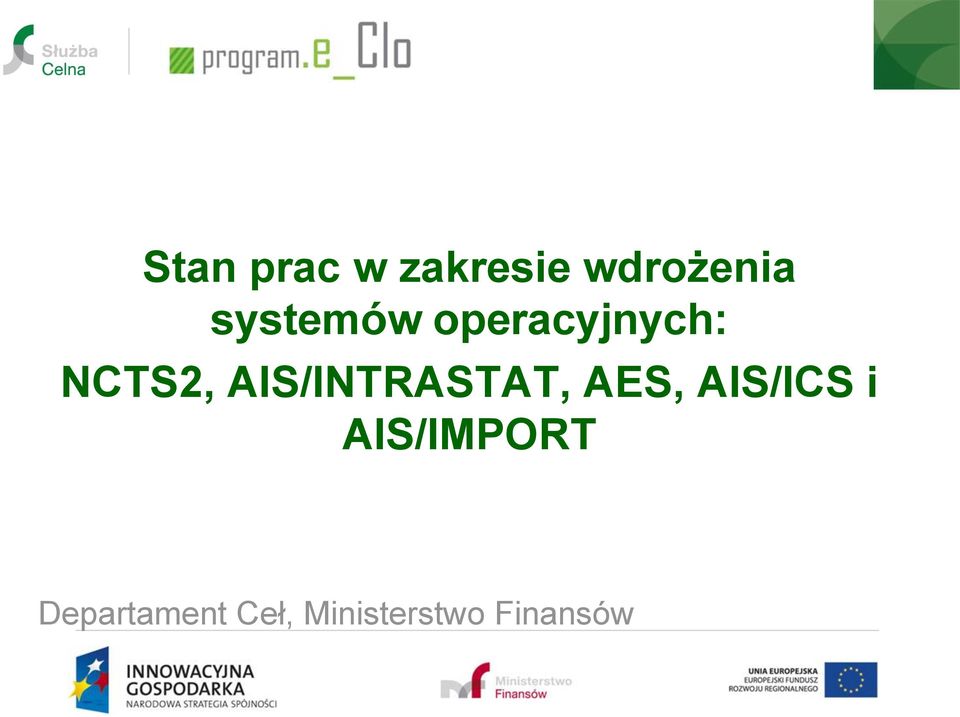 AIS/INTRASTAT, AES, AIS/ICS i