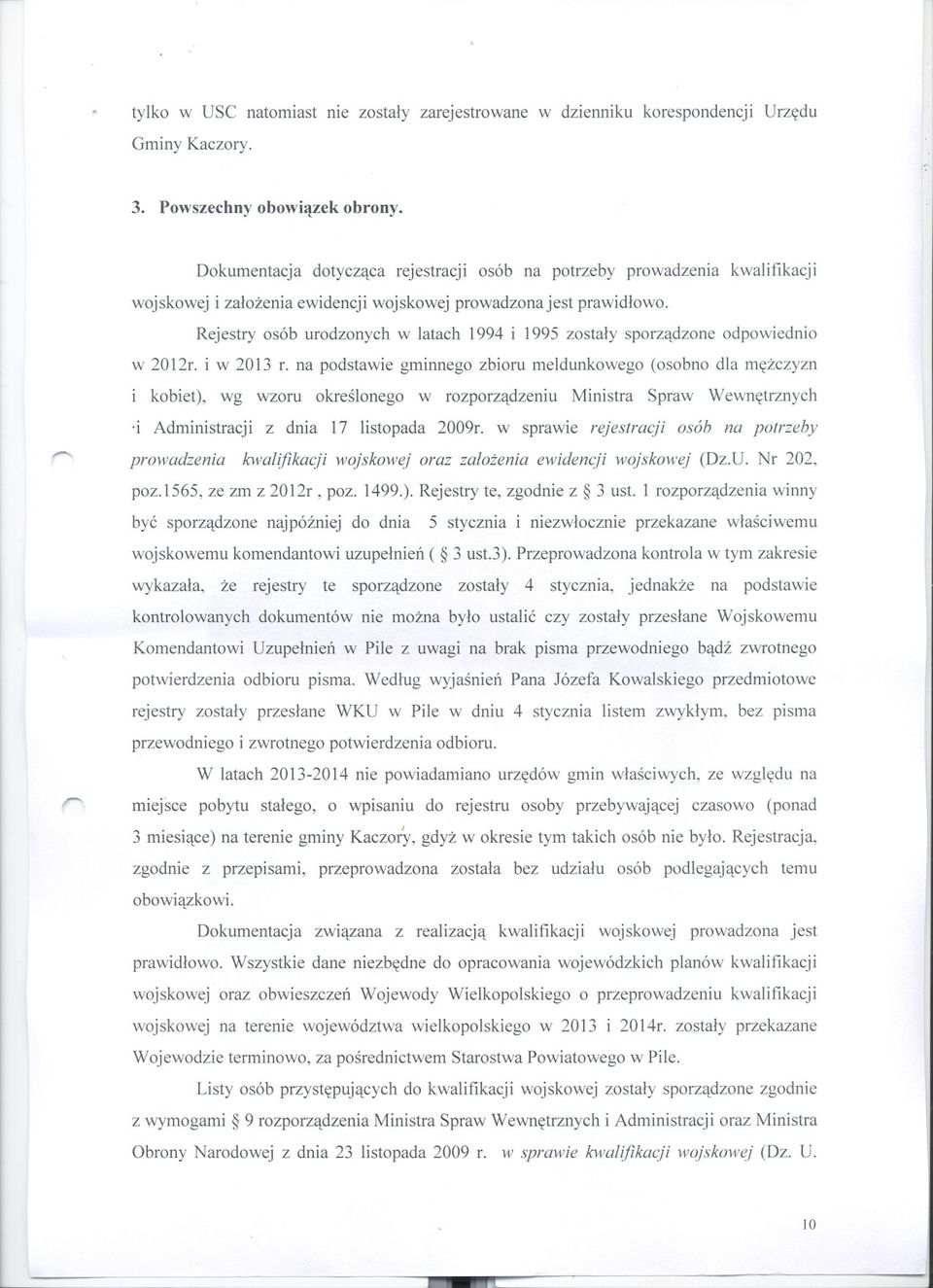 Rejestry osób urodzonych w latach 1994 i 1995 zostaly sporzadzone odpowiednio w 2012r. i w 2013 r.