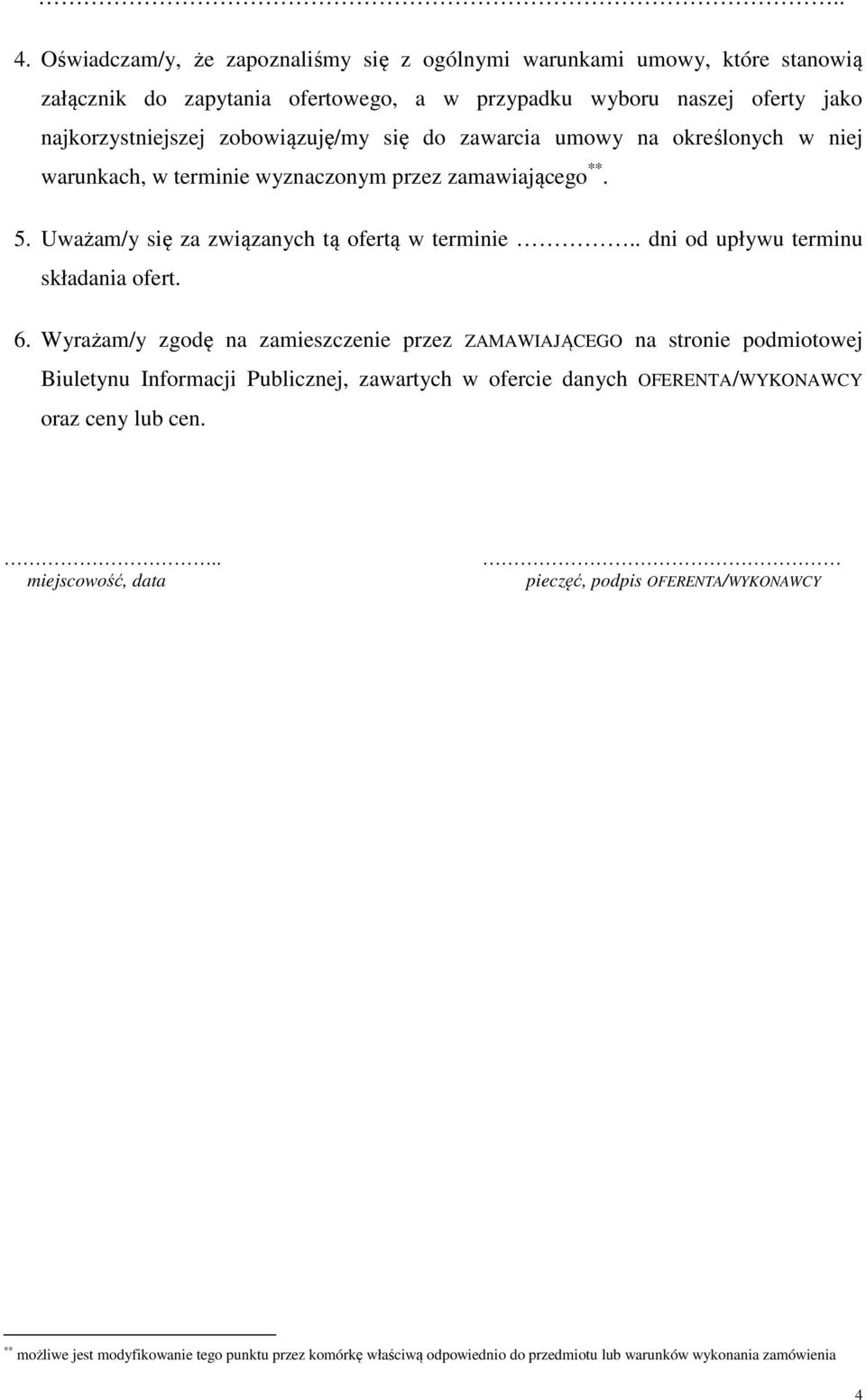 . dni od upływu terminu składania ofert. 6.