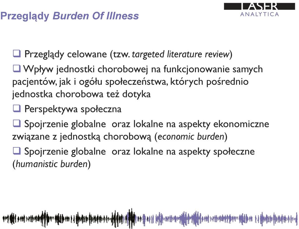 społeczeństwa, których pośrednio jednostka chorobowa też dotyka Perspektywa społeczna Spojrzenie