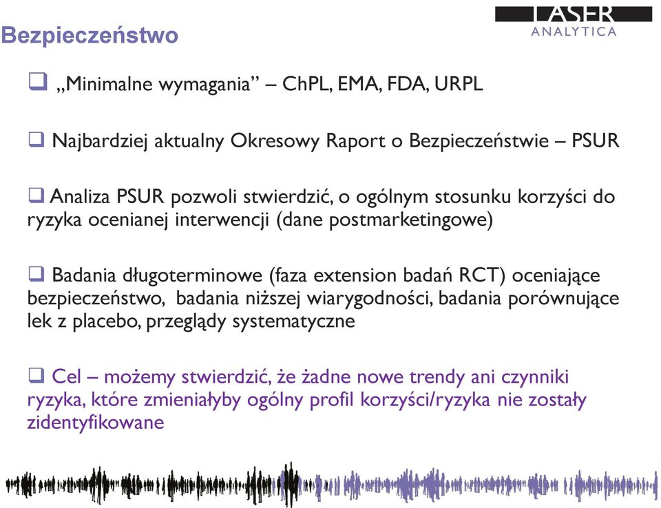 extension badań RCT) oceniające bezpieczeństwo, badania niższej wiarygodności, badania porównujące lek z placebo, przeglądy