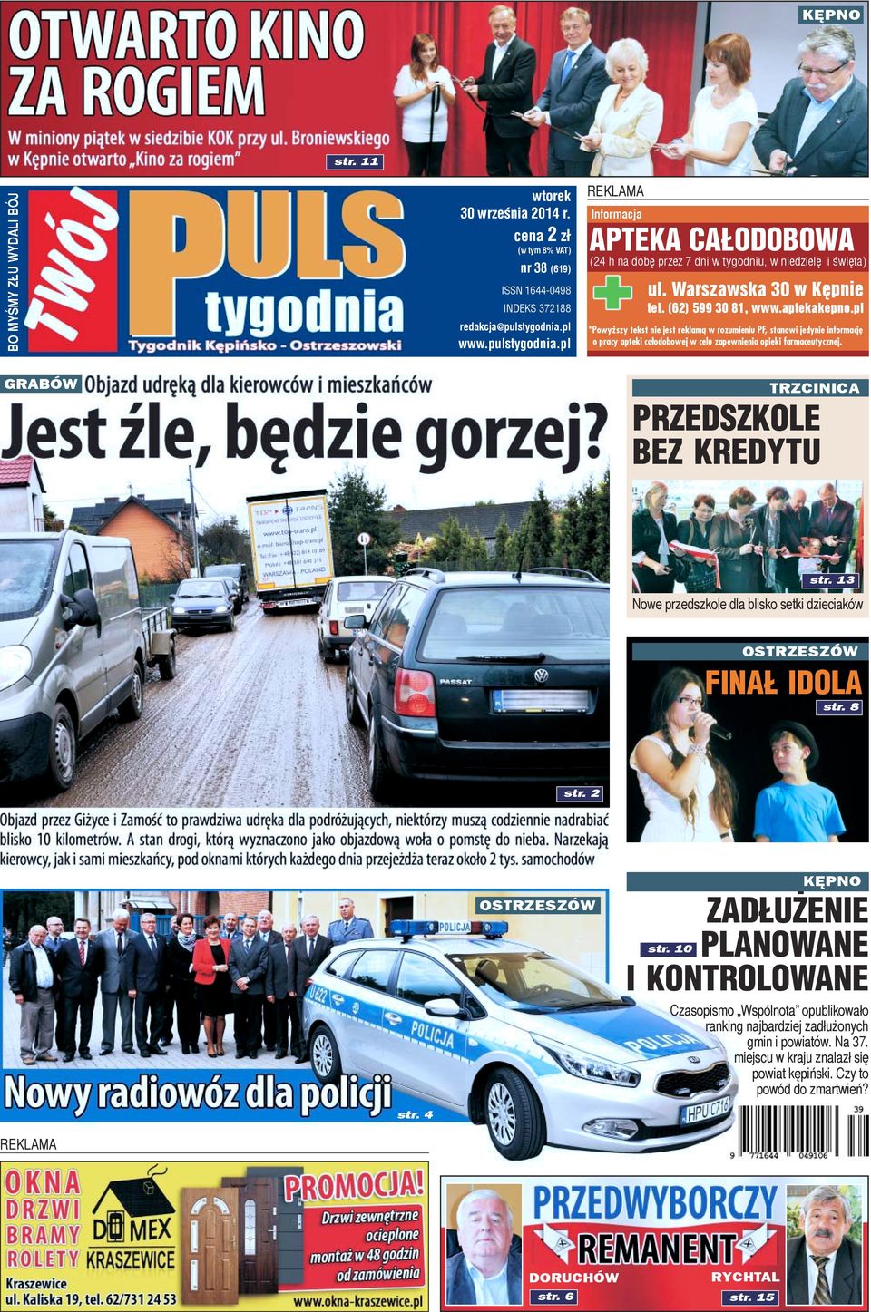 pl *Powy szy tekst nie jest reklam¹ w rozumieniu PF, stanowi jedynie informacjê o pracy apteki ca³odobowej w celu zapewnienia opieki farmaceutycznej. GRABÓW TRZCINICA PRZEDSZKOLE BEZ KREDYTU str.
