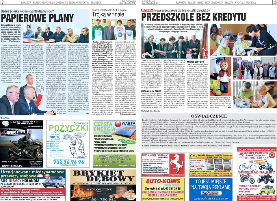 Pomys³ powstania œcie ki rowerowej o d³ugoœci oko³o 40 km w miejscu dawnych torów kolejowych na linii Kêpno-Rychtal-Namys³ów nie jest niczym nowym - pojawi³ siê ju ponad 10 lat temu.