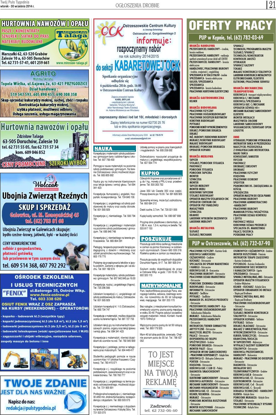 665 805 662 Nauka gry na instrumencie klawiszowym oraz lekcje œpiewu i emisji g³osu. Tel 694 341 423 Korepetycje, t³umaczenia j. angielski, hiszpañski, korespondencja. Tel. 724 845 106 Korepetycje z j.
