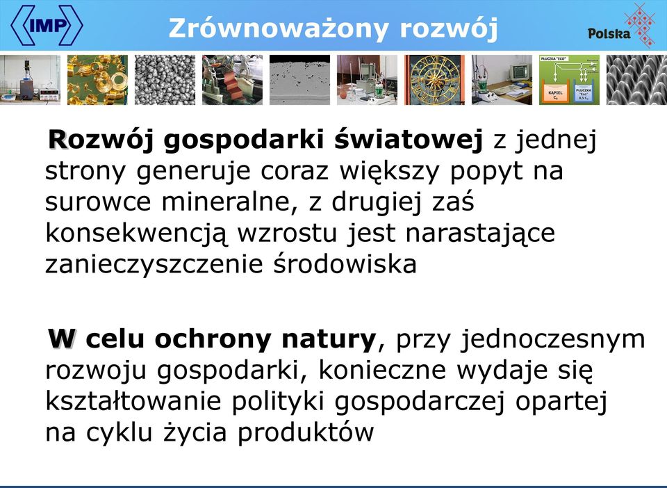zanieczyszczenie środowiska W celu ochrony natury, przy jednoczesnym rozwoju