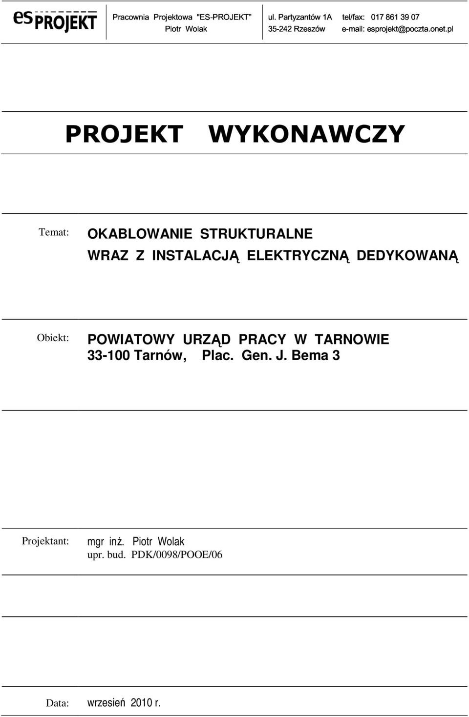pl 0178613907 PROJEKT WYKONAWCZY Temat: OKABLOWANIE STRUKTURALNE WRAZ Z INSTALACJĄ ELEKTRYCZNĄ