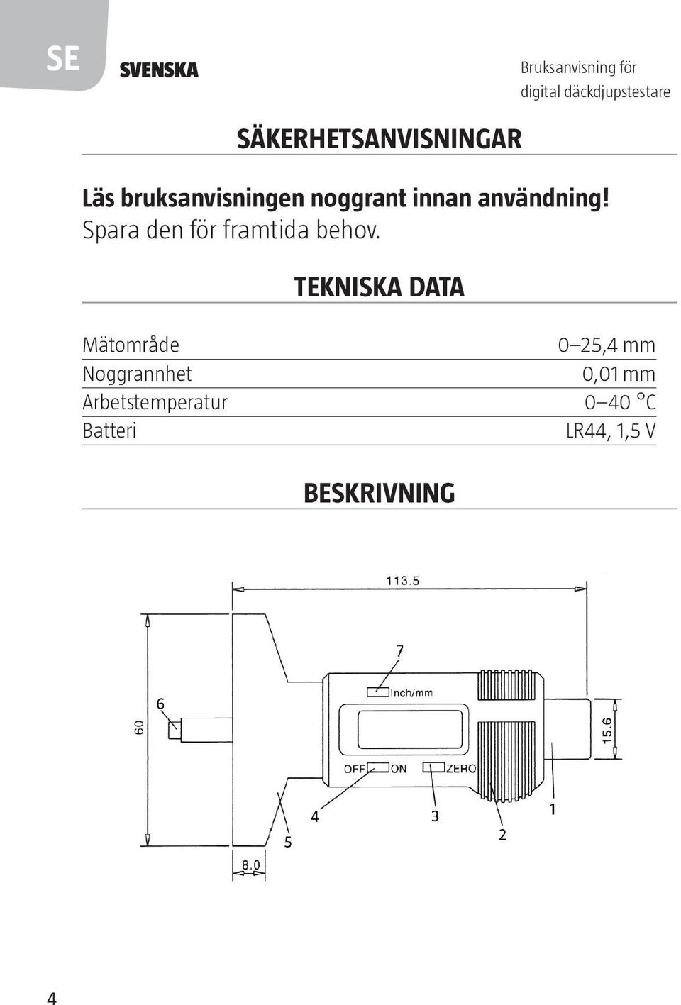 Spara den för framtida behov.