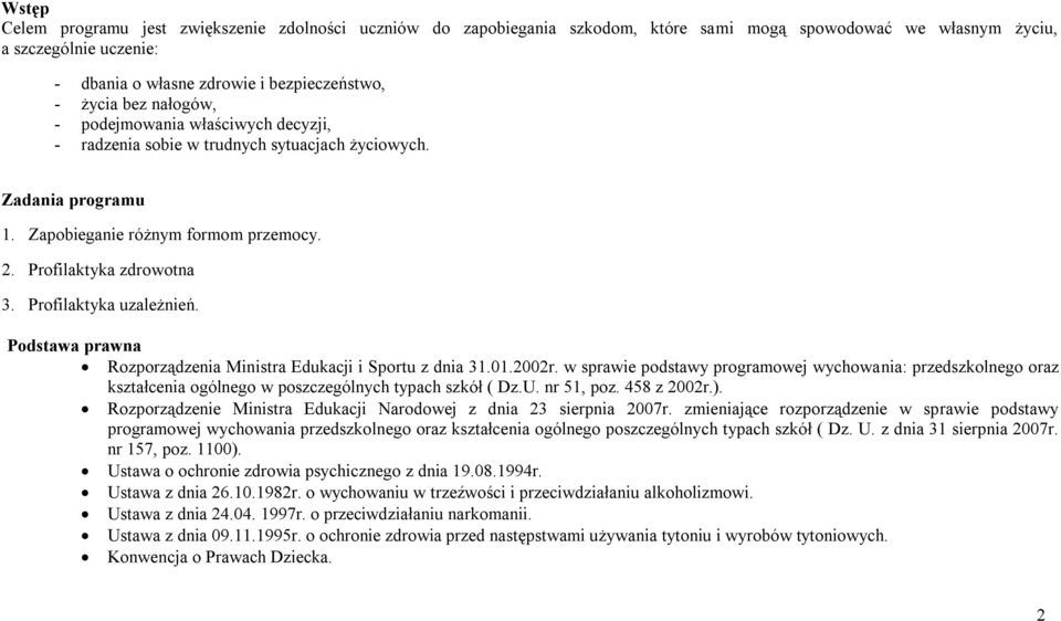 Profilaktyka uzależnień. Podstawa prawna Rozporządzenia Ministra Edukacji i Sportu z dnia 31.01.2002r.
