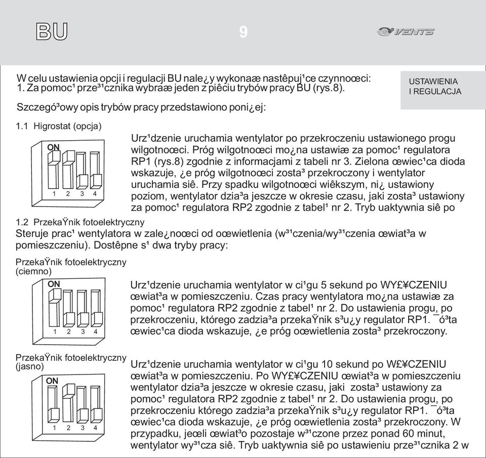 Próg wilgotnoœci mo na ustawiæ za pomoc¹ regulatora RP1 (rys.8) zgodnie z informacjami z tabeli nr 3.