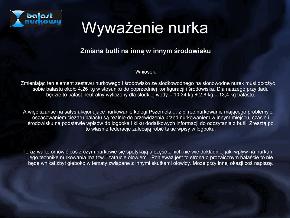 A więc szanse na satysfakcjonujące nurkowanie kolegi Pszemola... z pl.rec.
