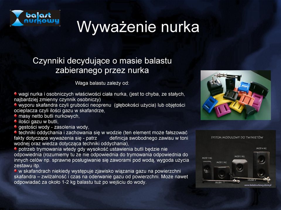 zasolenia wody, techniki oddychania i zachowania się w wodzie (ten element może fałszować fakty dotyczące wyważenia się - patrz definicja swobodnego zawisu w toni wodnej oraz wiedza dotycząca