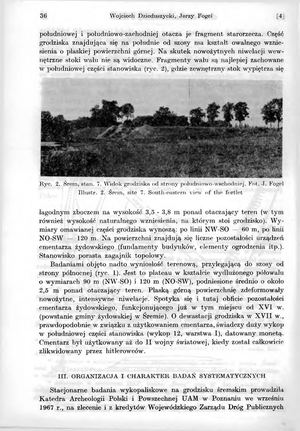 7. Widok grodziska od strony południowo-wschodniej. Fot. J. Fogel Illustr. 2. Śrem, site 7.