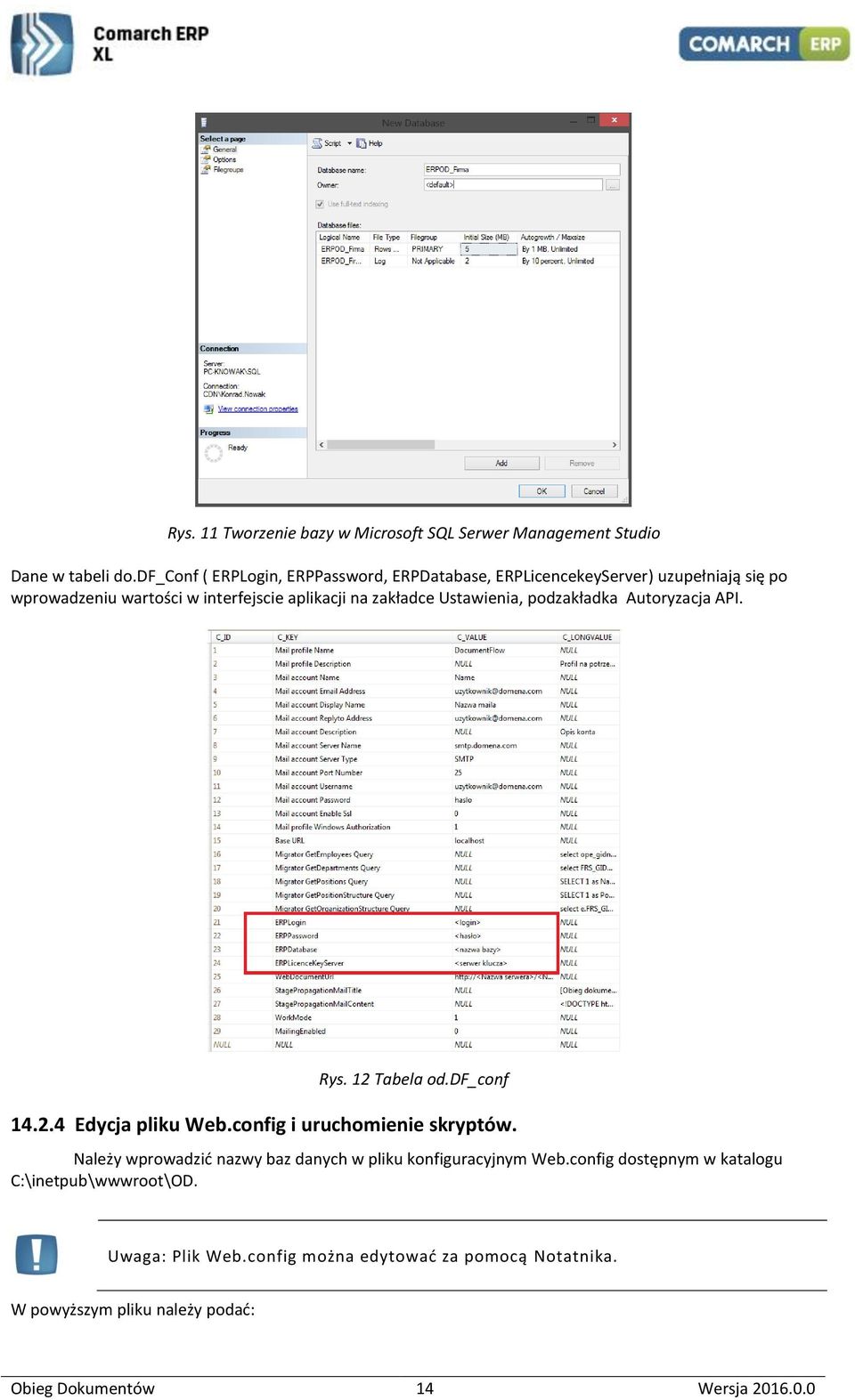 Ustawienia, podzakładka Autoryzacja API. Rys. 12 Tabela od.df_conf 14.2.4 Edycja pliku Web.config i uruchomienie skryptów.