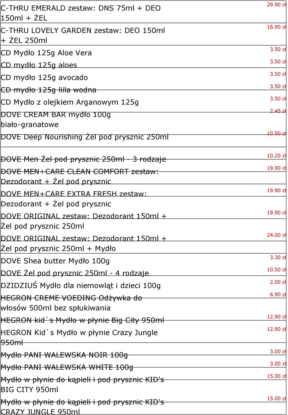 50 zł DOVE Men Żel pod prysznic - 3 rodzaje DOVE MEN+CARE CLEAN COMFORT zestaw: Dezodorant + Żel pod prysznic DOVE MEN+CARE EXTRA FRESH zestaw: Dezodorant + Żel pod prysznic DOVE ORIGINAL zestaw: