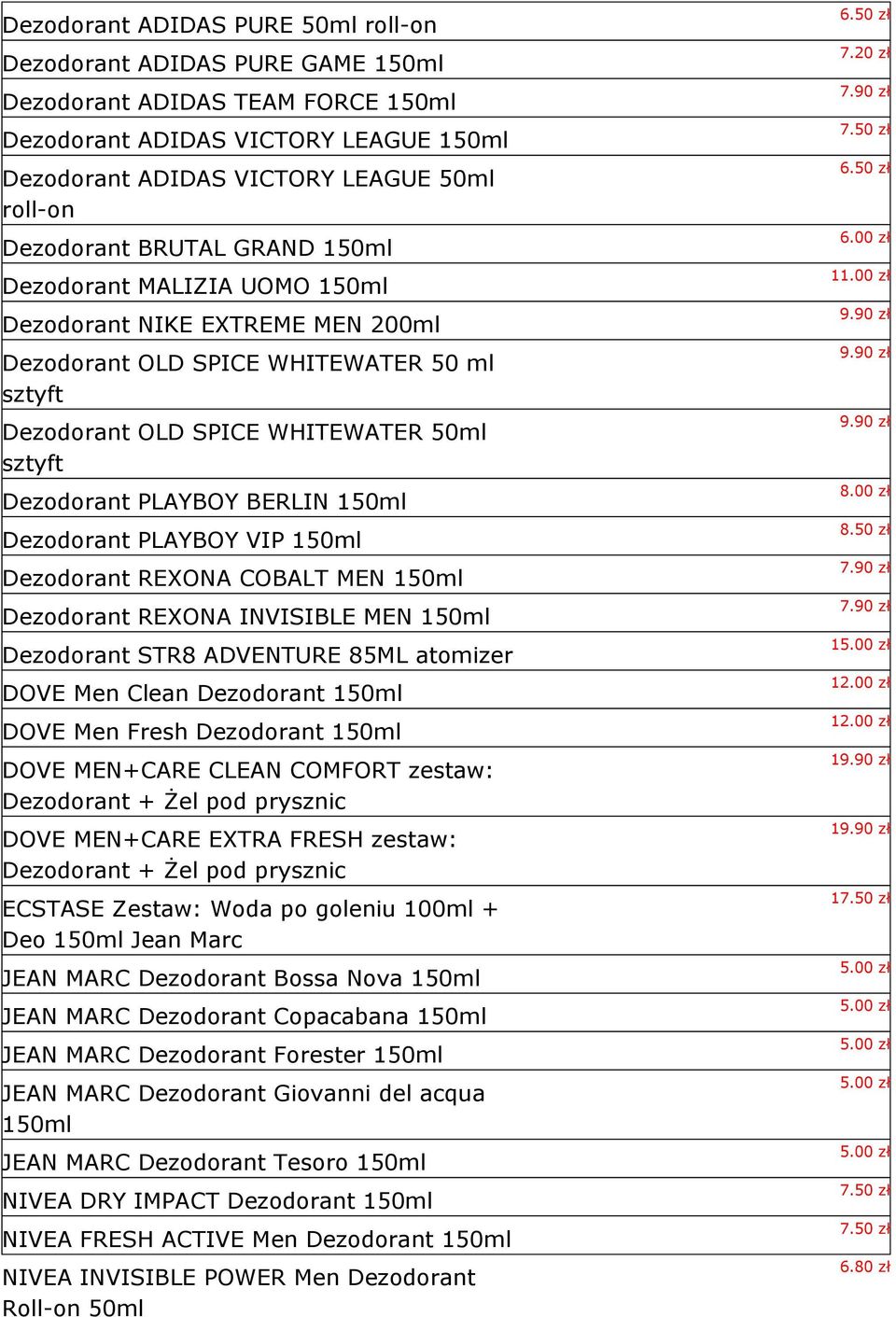 PLAYBOY BERLIN 150ml Dezodorant PLAYBOY VIP 150ml Dezodorant REXONA COBALT MEN 150ml Dezodorant REXONA INVISIBLE MEN 150ml Dezodorant STR8 ADVENTURE 85ML atomizer DOVE Men Clean Dezodorant 150ml DOVE