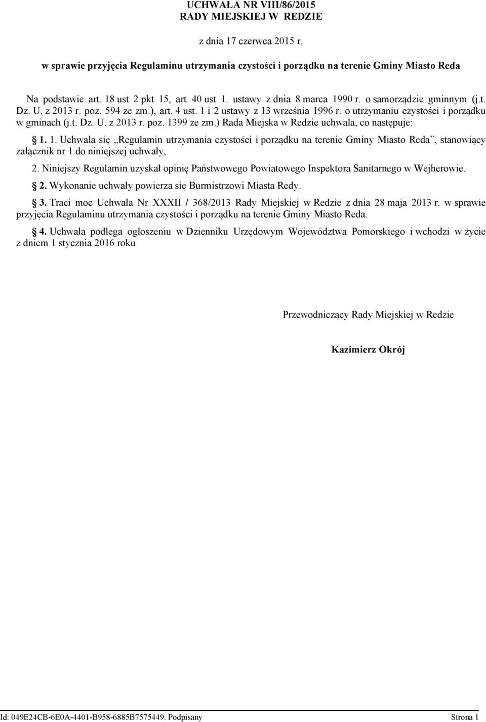 o utrzymaniu czystości i porządku w gminach (j.t. Dz. U. z 2013 r. poz. 13