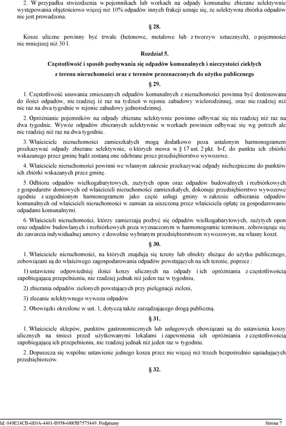 Częstotliwość i sposób pozbywania się odpadów komunalnych i nieczystości ciekłych z terenu nieruchomości oraz z terenów przeznaczonych do użytku publicznego 29. 1.