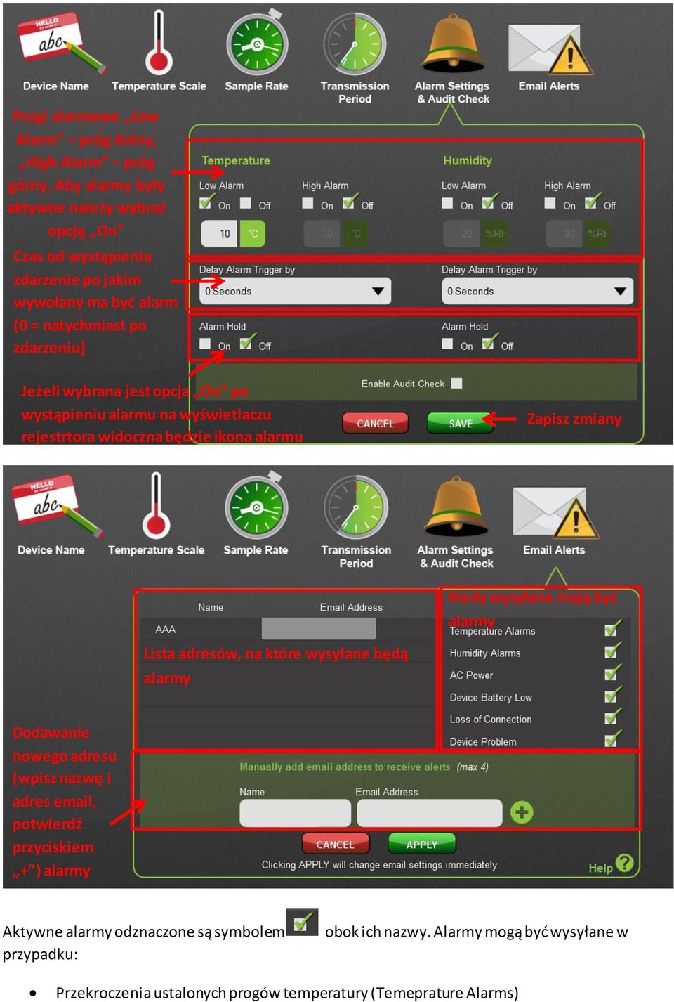 opcja On po wystąpieniu alarmu na wyświetlaczu rejestrtora widoczna będzie ikona alarmu Zapisz zmiany Kiedy wysyłane mają byd alarmy Lista adresów, na które
