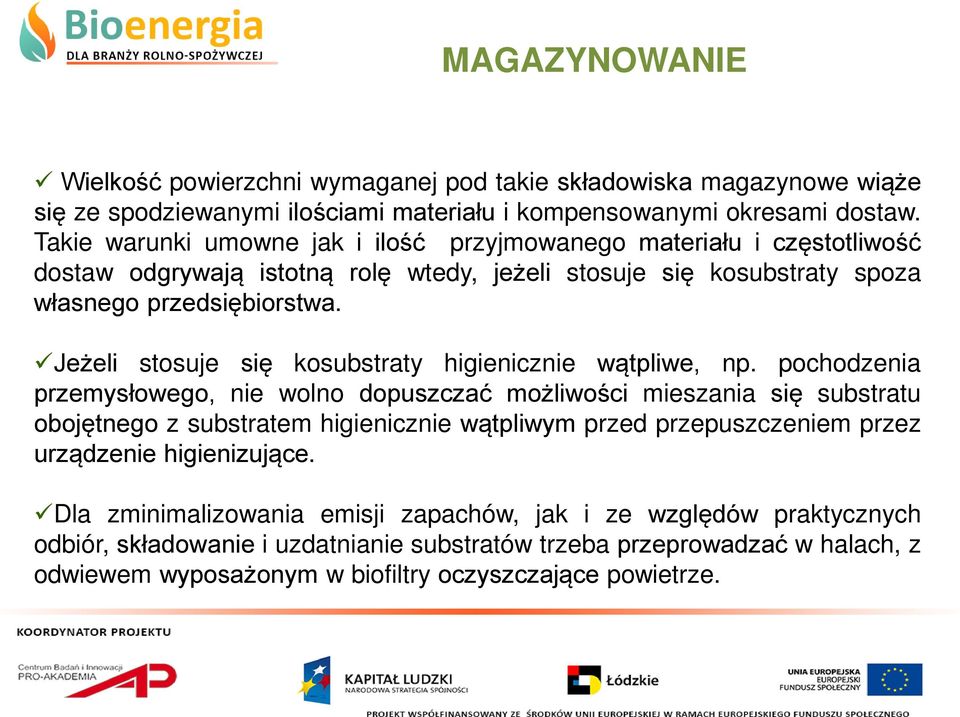 Jeżeli stosuje się kosubstraty higienicznie wątpliwe, np.