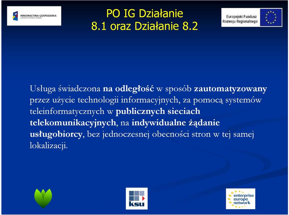 publicznych sieciach telekomunikacyjnych,, na indywidualne Ŝądanie