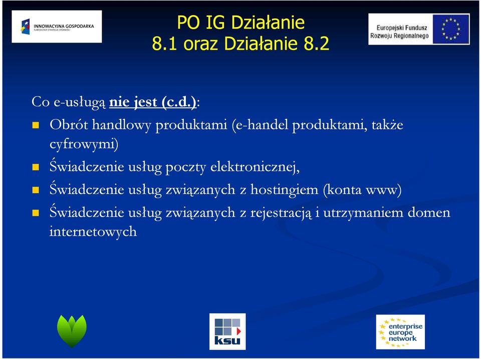 cyfrowymi) Świadczenie usług poczty elektronicznej, Świadczenie