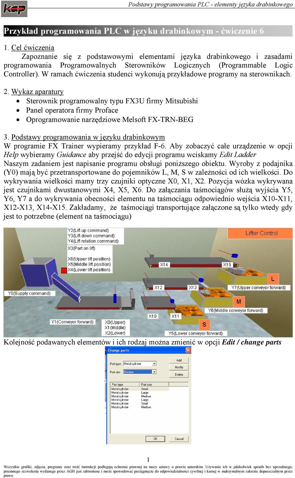 W ramach ćwiczenia studenci wykonują przykładowe programy na sterownikach. 2.