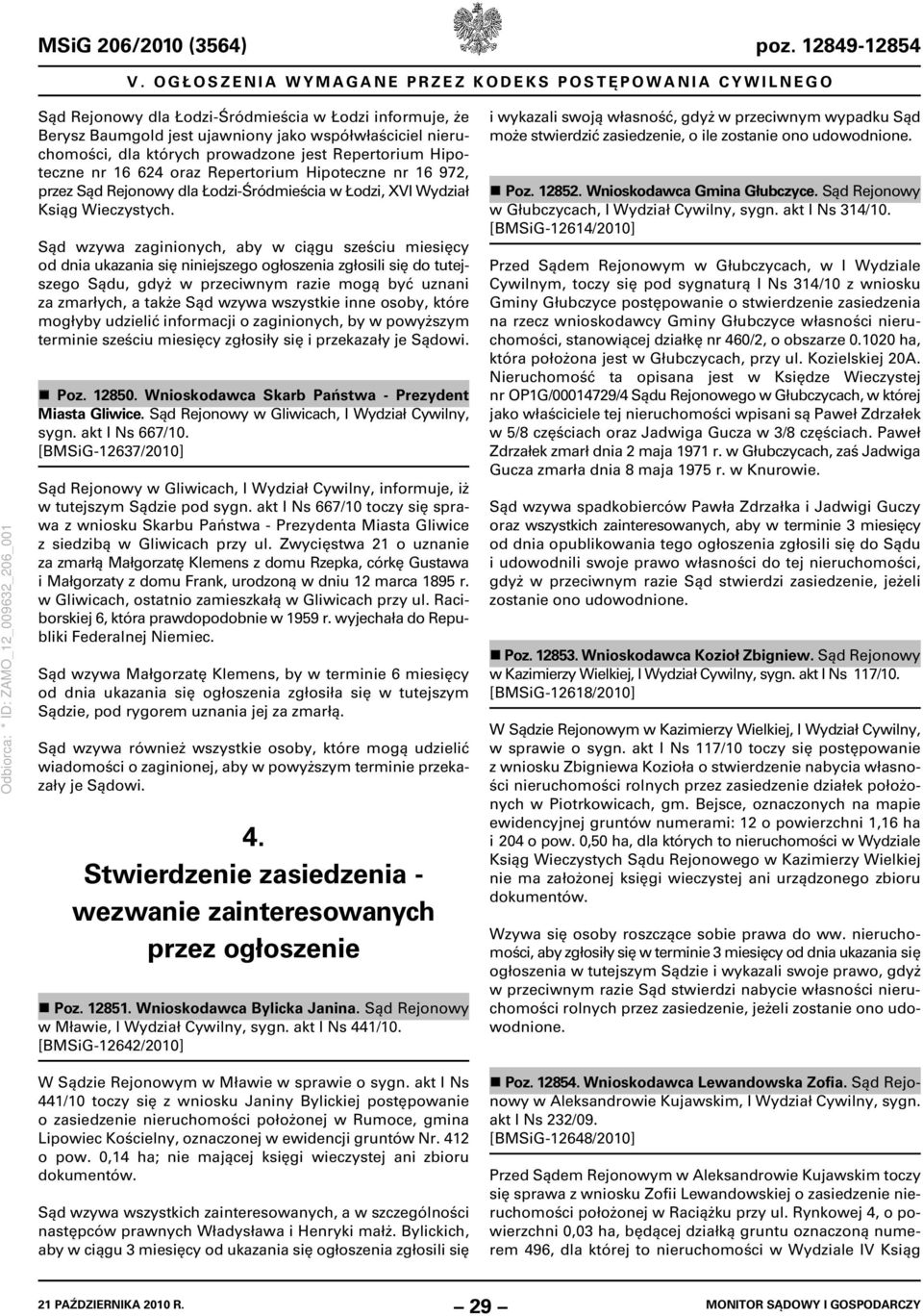 oraz Repertorium Hipoteczne nr 16 972, przez Sąd Rejonowy dla Łodzi-Śródmieścia w Łodzi, XVI Wydział Ksiąg Wieczystych.