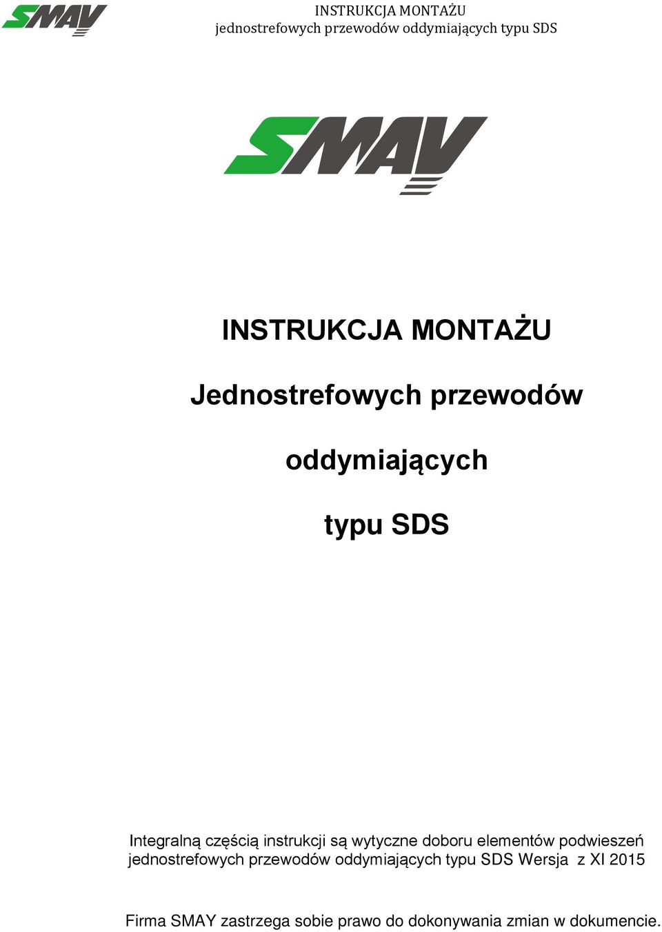 instrukcji są wytyczne doboru elementów podwieszeń jednostrefowych przewodów