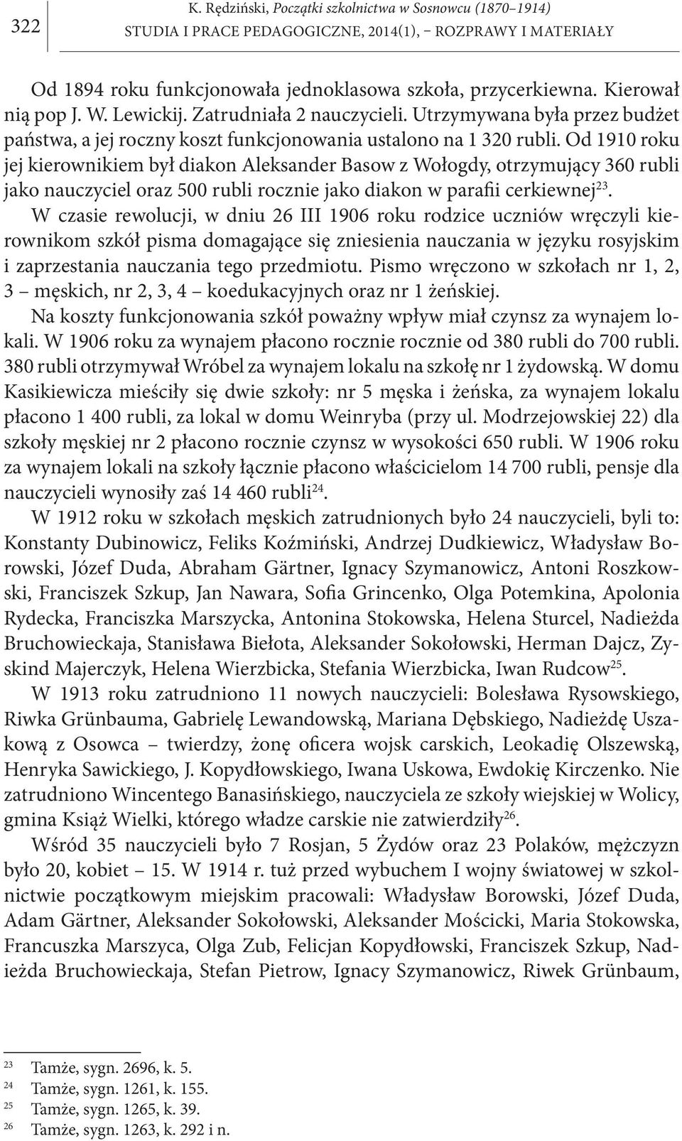 Od 1910 roku jej kierownikiem był diakon Aleksander Basow z Wołogdy, otrzymujący 360 rubli jako nauczyciel oraz 500 rubli rocznie jako diakon w parafii cerkiewnej 23.