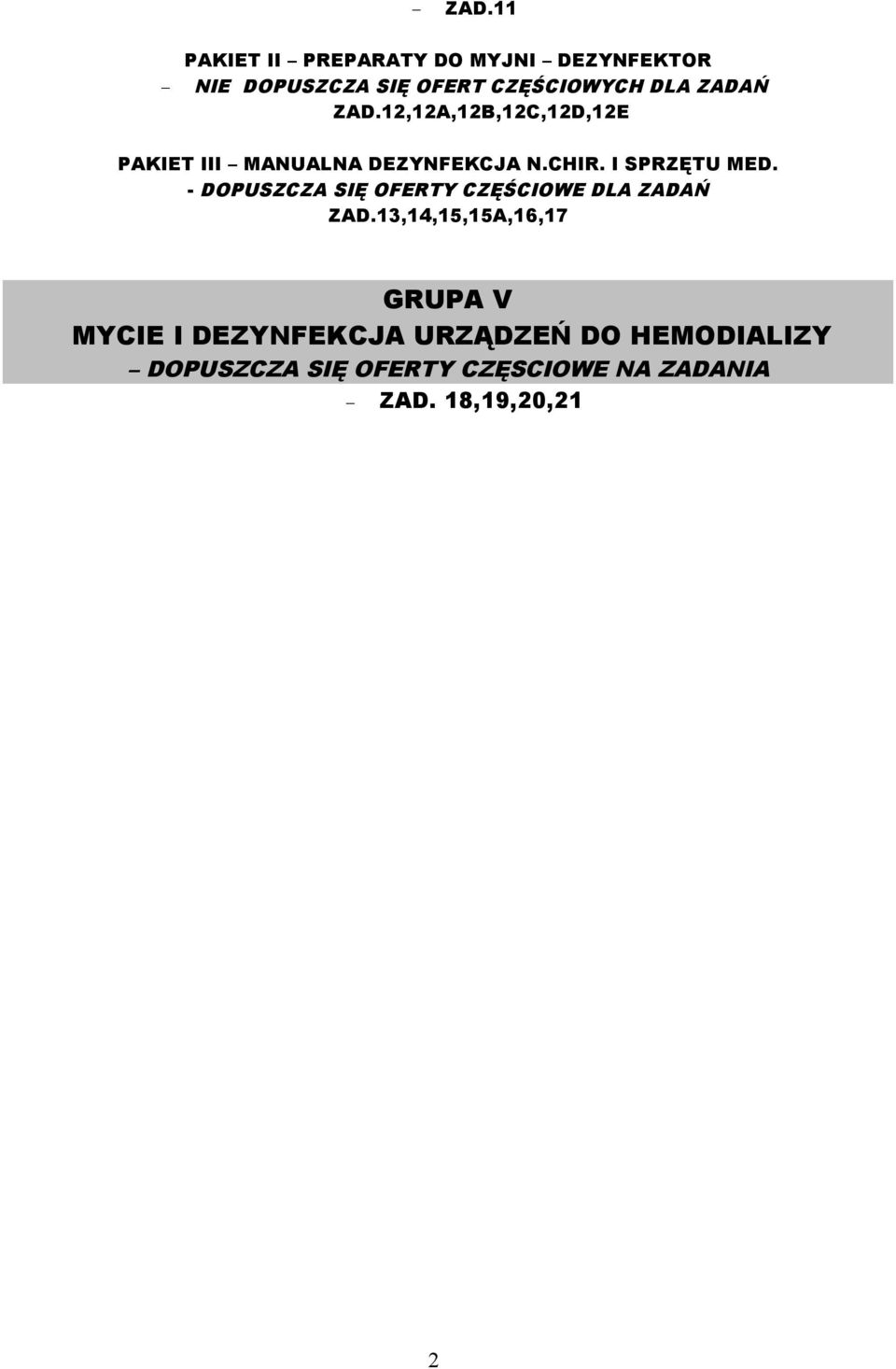 - DOPUSZCZA SIĘ OFERTY CZĘŚCIOWE DLA ZADAŃ ZAD.