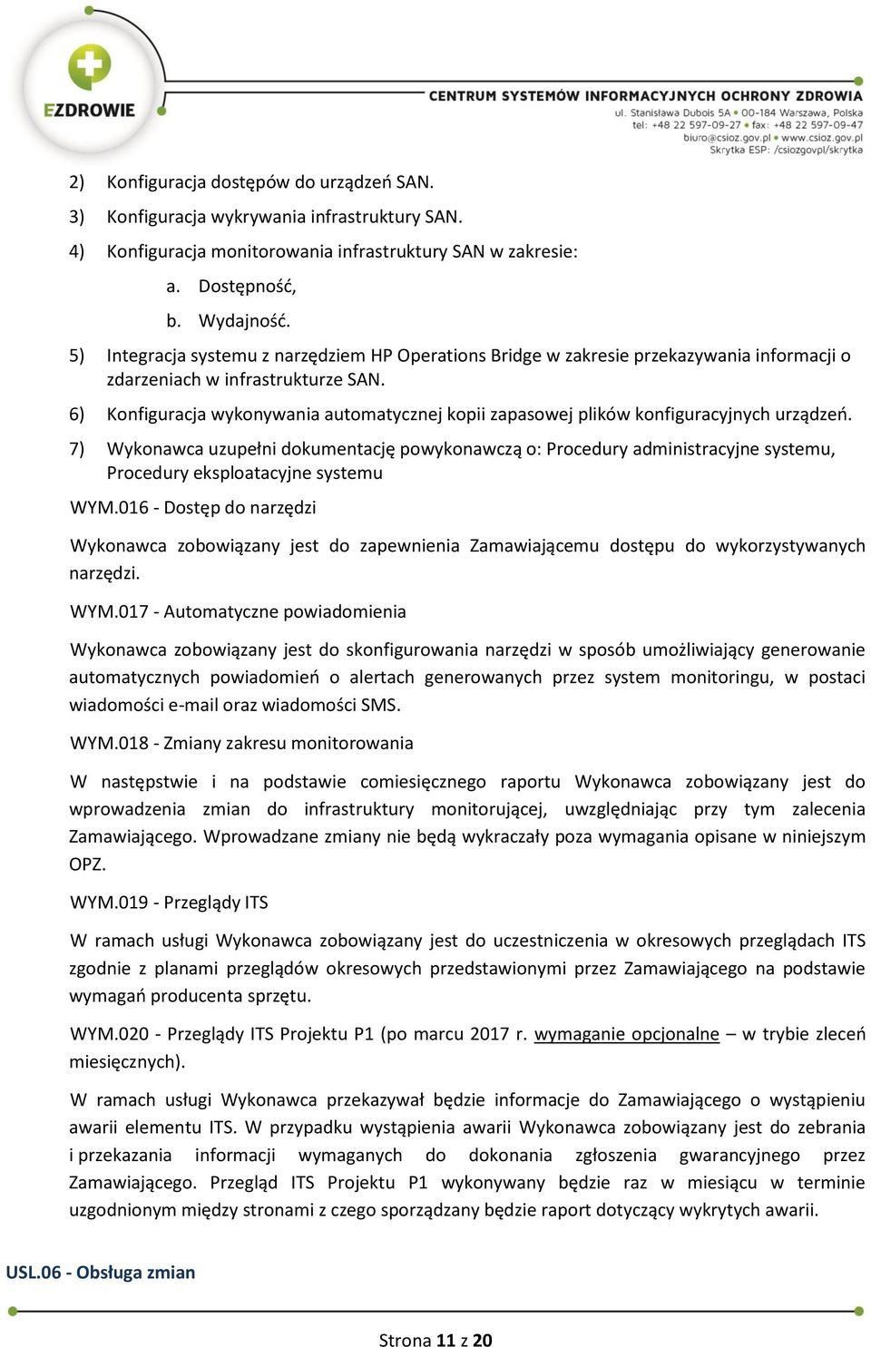 6) Konfiguracja wykonywania automatycznej kopii zapasowej plików konfiguracyjnych urządzeń.