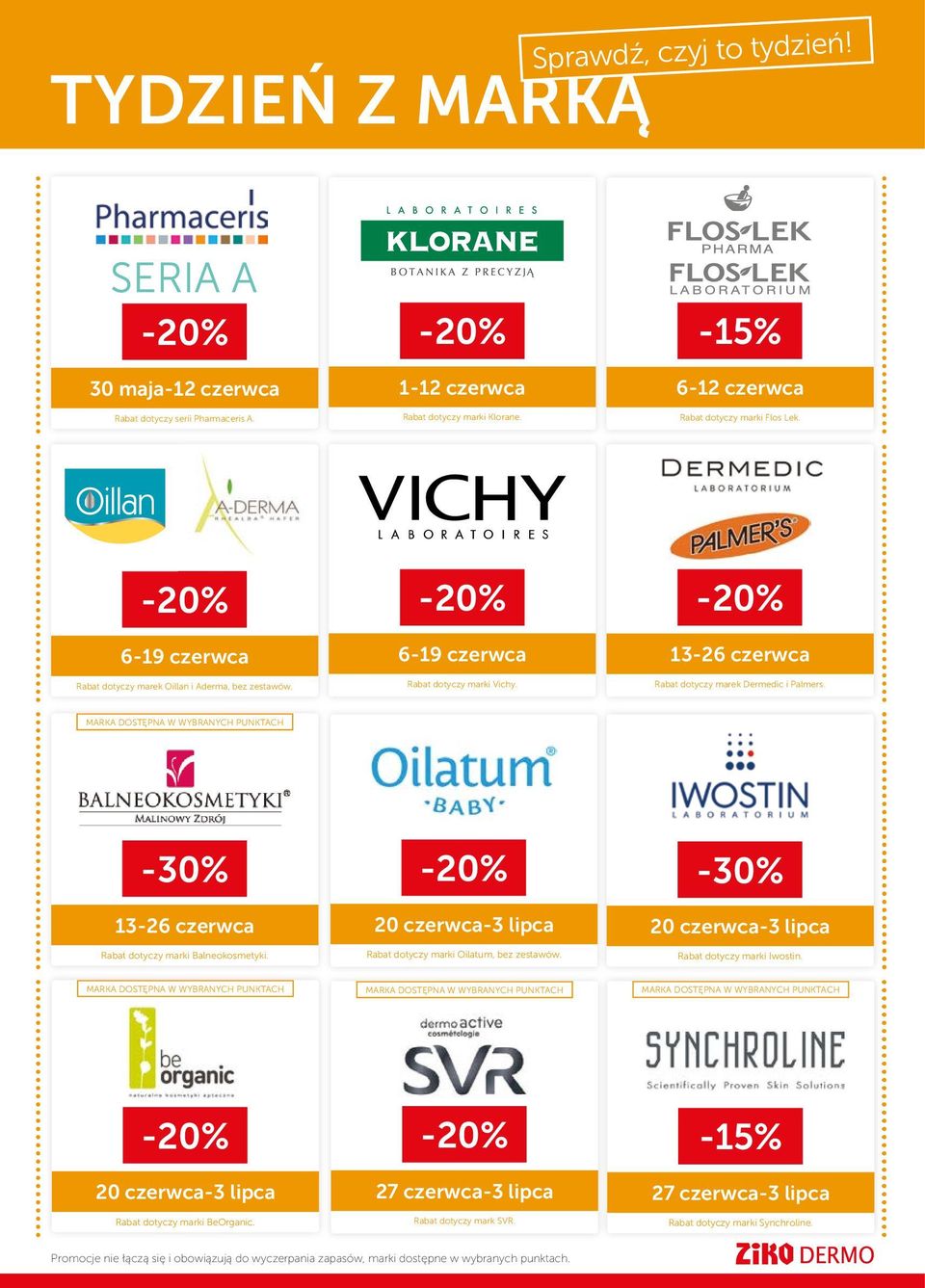 MARKA DOSTĘPNA W WYBRANYCH PUNKTACH -30% 13-26 czerwca Rabat dotyczy marki Balneokosmetyki. -20% 20 czerwca-3 lipca Rabat dotyczy marki Oilatum, bez zestawów.