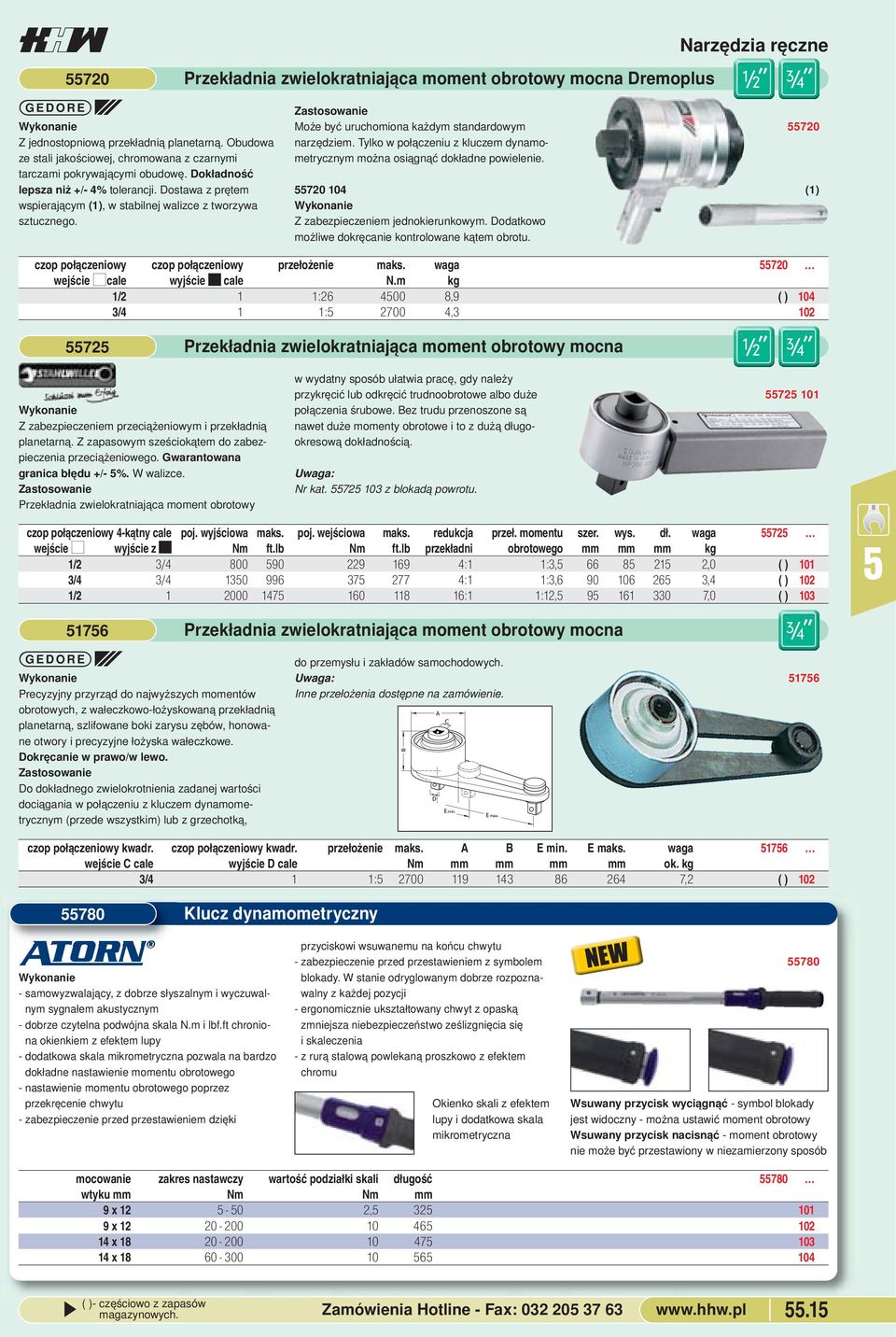 kluczem dynamometrycznym można osiągnąć dokładne powielenie 720 104 Z zabezpieczeniem jednokierunkowym Dodatkowo możliwe dokręcanie kontrolowane kątem obrotu czop połączeniowy czop połączeniowy