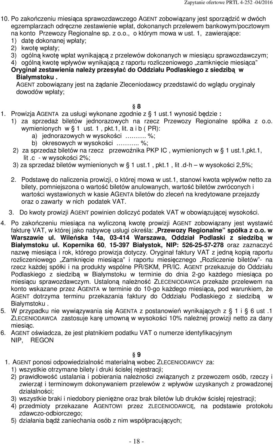 1, zawierające: 1) datę dokonanej wpłaty; 2) kwotę wpłaty; 3) ogólną kwotę wpłat wynikającą z przelewów dokonanych w miesiącu sprawozdawczym; 4) ogólną kwotę wpływów wynikającą z raportu