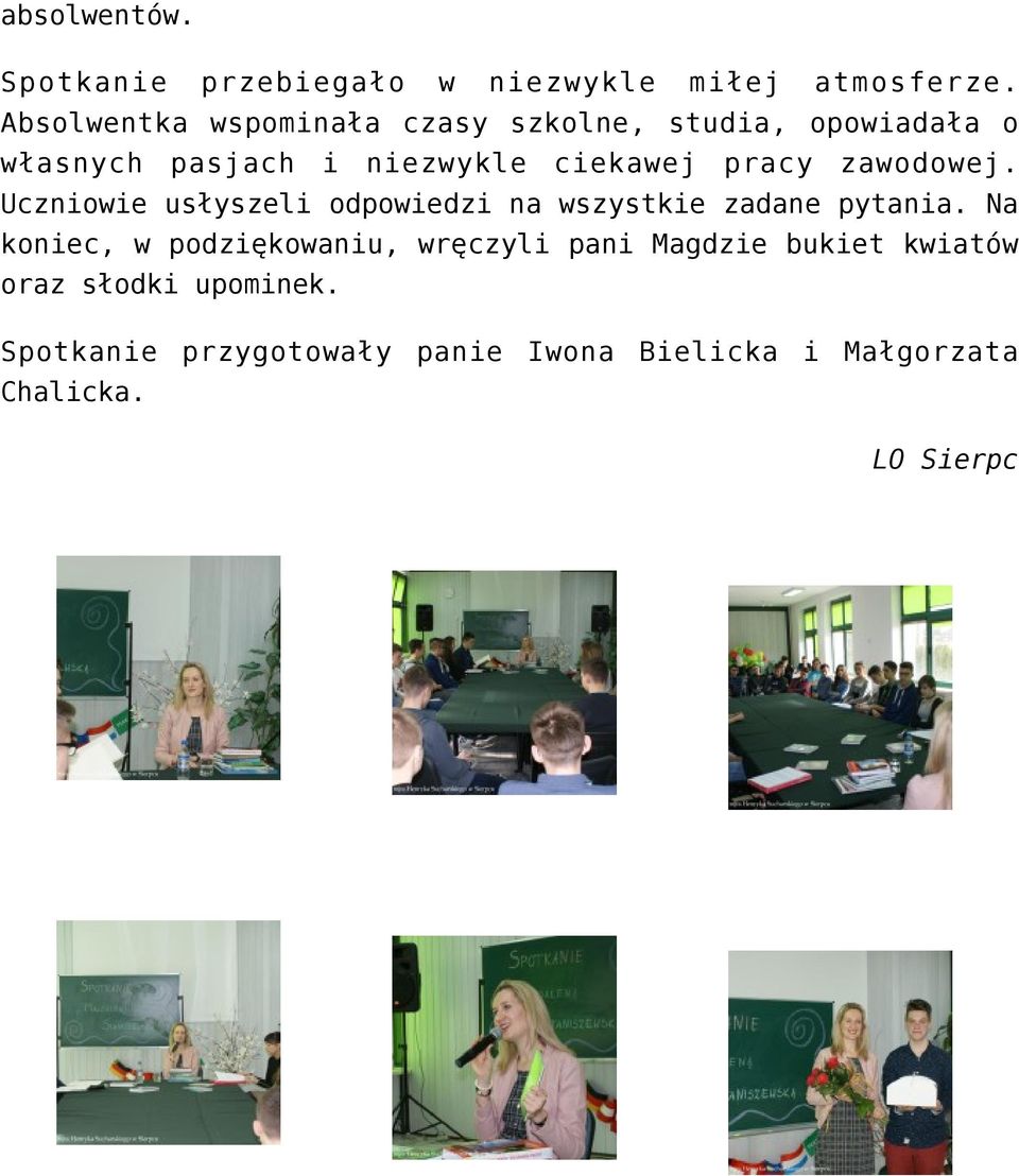 pracy zawodowej. Uczniowie usłyszeli odpowiedzi na wszystkie zadane pytania.