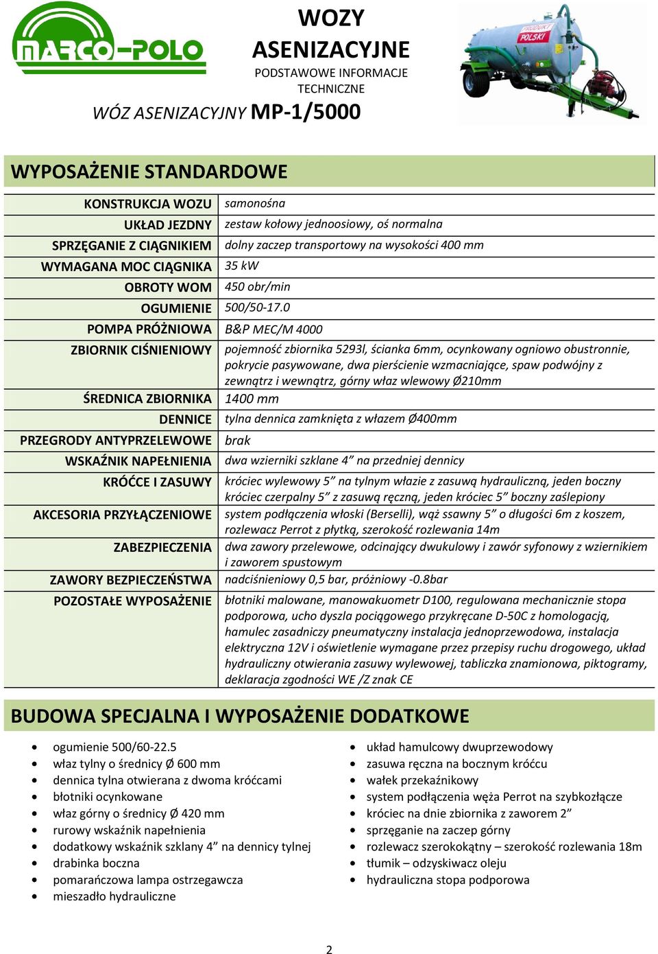 0 POMPA PRÓŻNIOWA B&P MEC/M 4000 ZBIORNIK CIŚNIENIOWY ŚREDNICA ZBIORNIKA DENNICE PRZEGRODY ANTYPRZELEWOWE WSKAŹNIK NAPEŁNIENIA KRÓDCE I ZASUWY AKCESORIA PRZYŁĄCZENIOWE ZABEZPIECZENIA ZAWORY