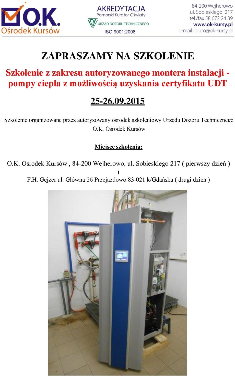 2015 Szkolenie organizowane przez autoryzowany ośrodek szkoleniowy Urzędu Dozoru Technicznego O.K.