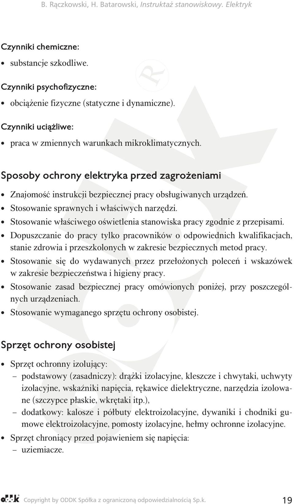 Stosowanie właściwego oświetlenia stanowiska pracy zgodnie z przepisami.