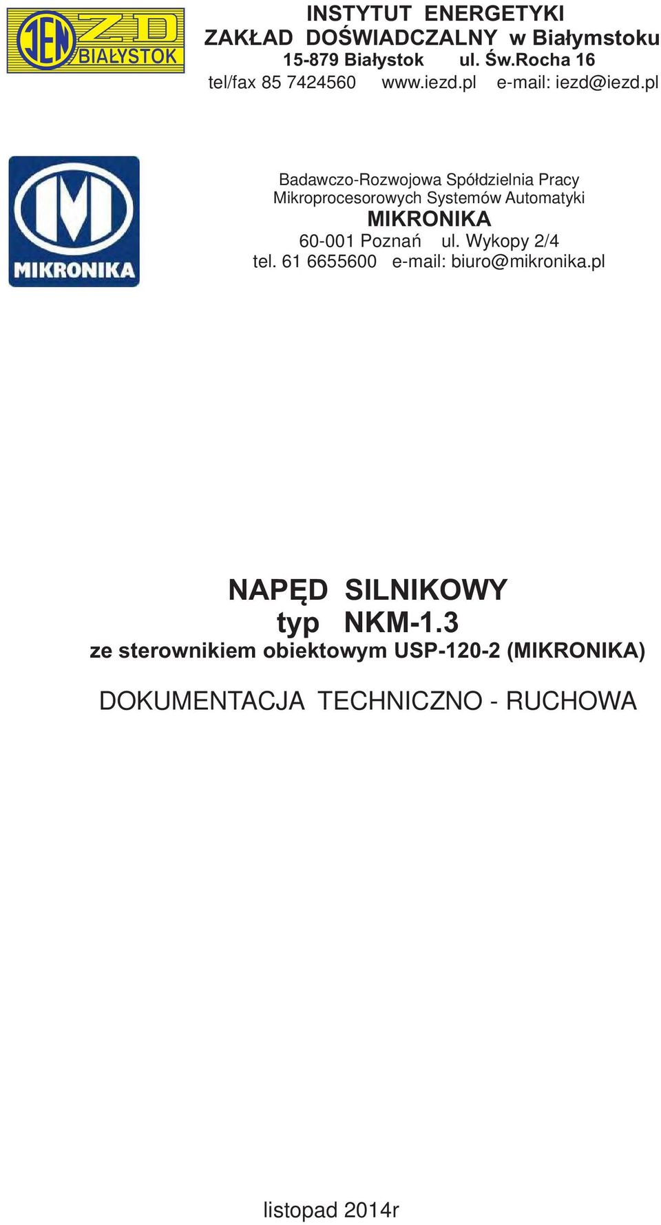 pl Badawczo-Rozwojowa Spółdzielnia Pracy Mikroprocesorowych Systemów Automatyki MIKRONIKA 60-001 Poznań