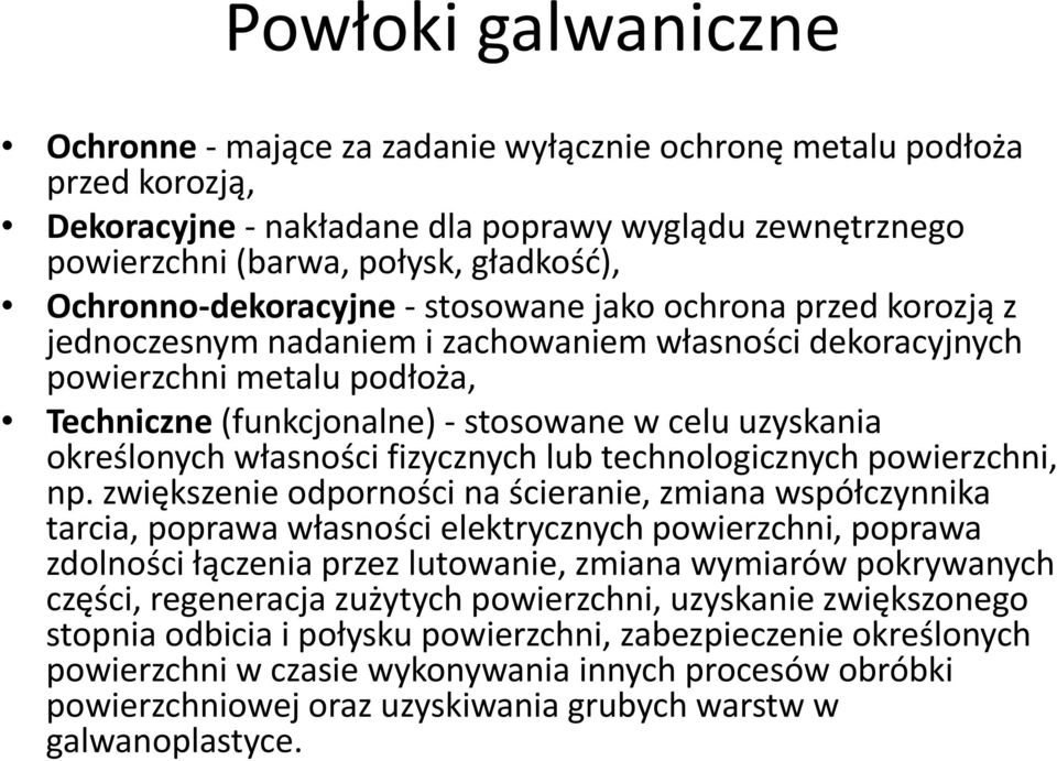 określonych własności fizycznych lub technologicznych powierzchni, np.