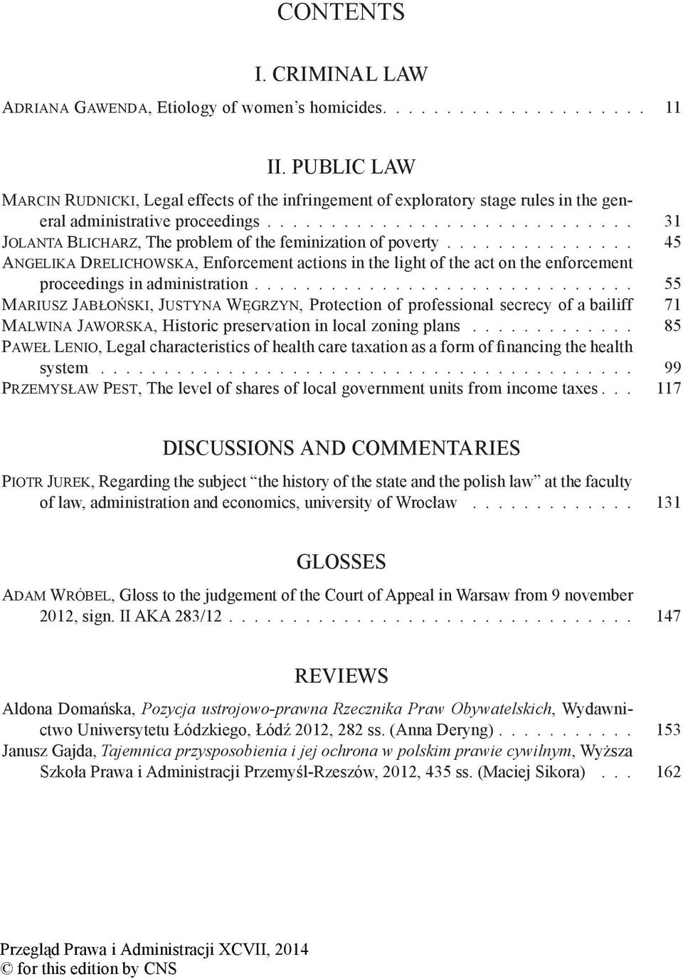 ............. 45 Angelika Drelichowska, Enforcement actions in the light of the act on the enforcement proceedings in administration.