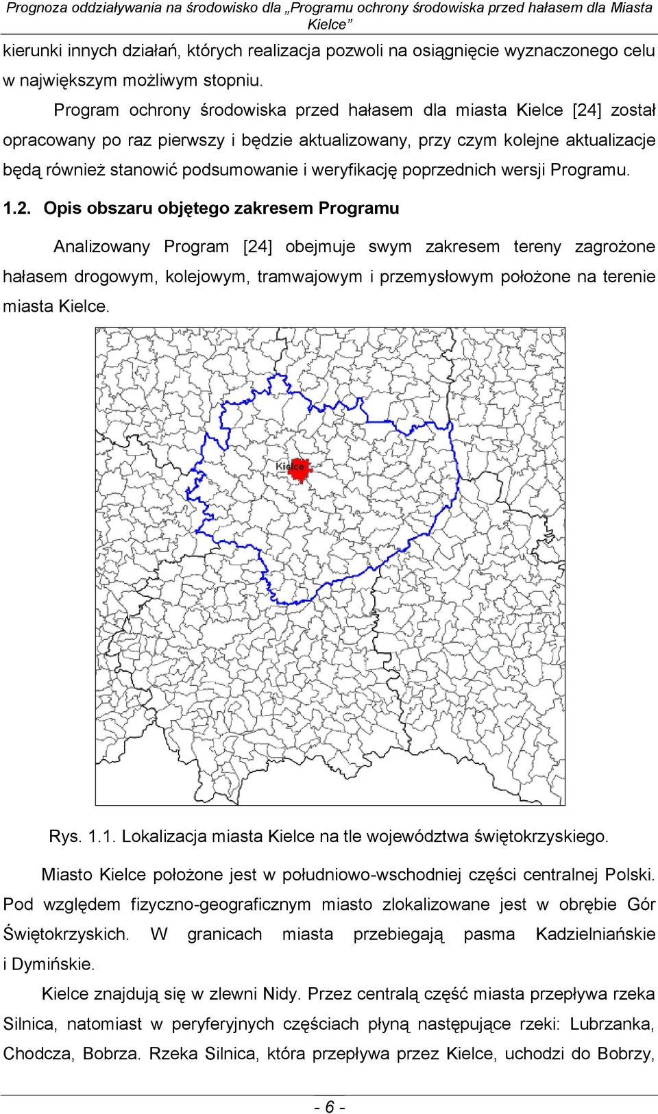 weryfikację poprzednich wersji Programu. 1.2.