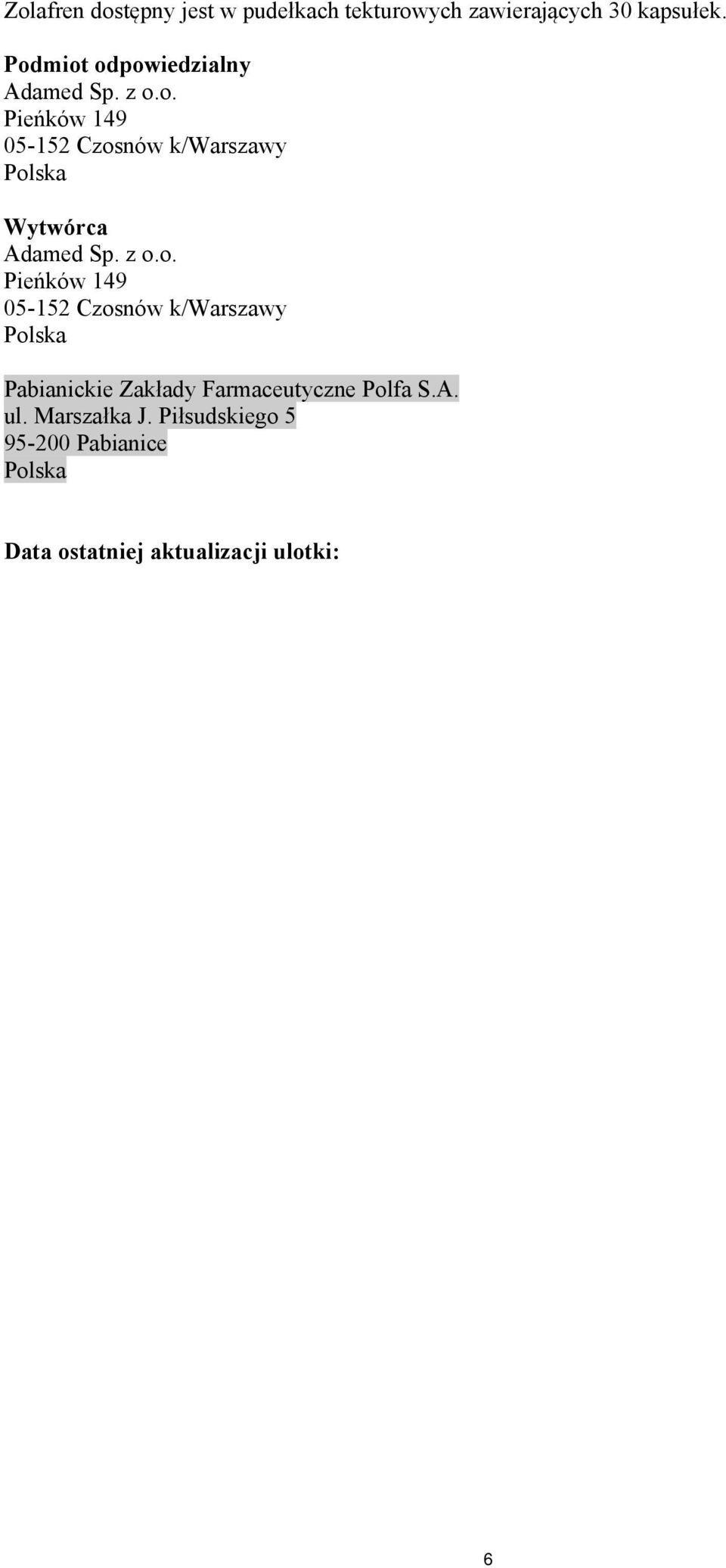 z o.o. Pieńków 149 05-152 Czosnów k/warszawy Polska Pabianickie Zakłady Farmaceutyczne Polfa S.