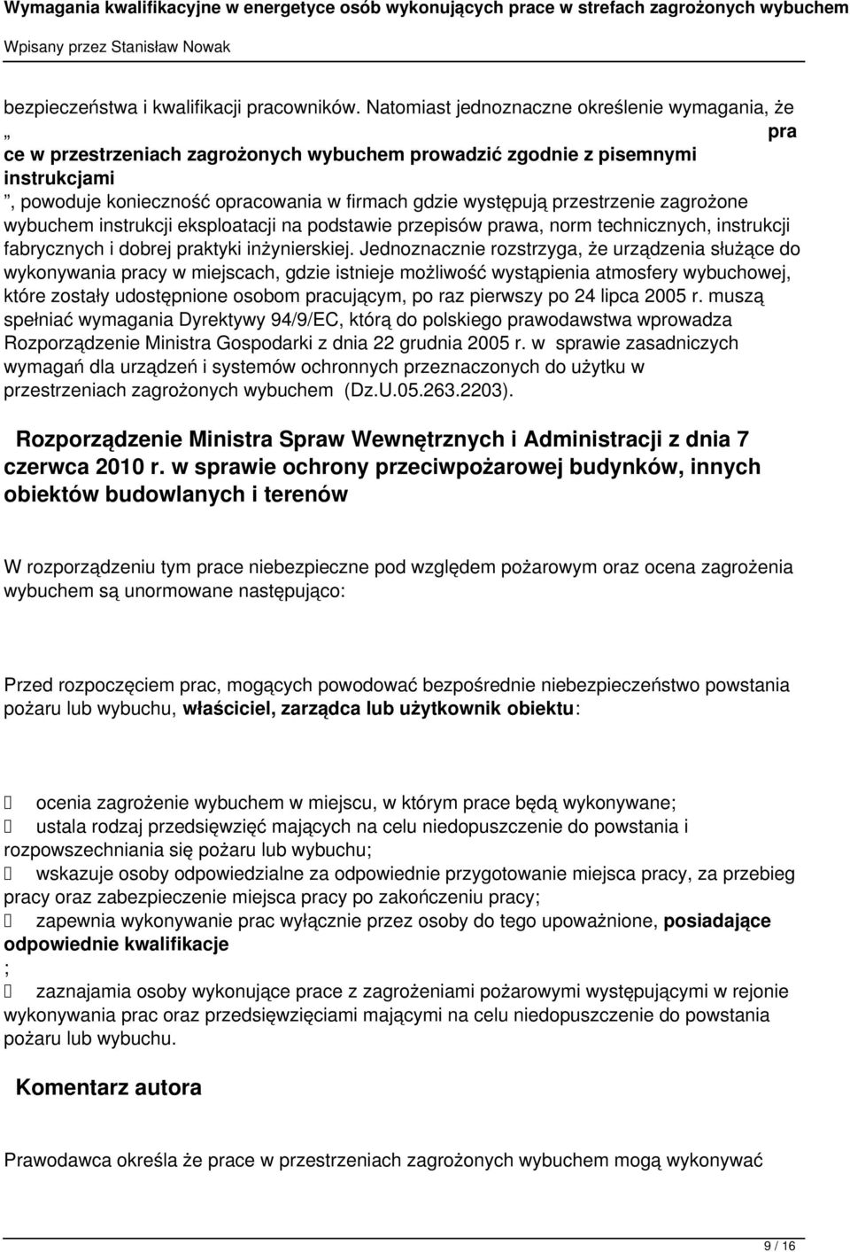 przestrzenie zagrożone wybuchem instrukcji eksploatacji na podstawie przepisów prawa, norm technicznych, instrukcji fabrycznych i dobrej praktyki inżynierskiej.