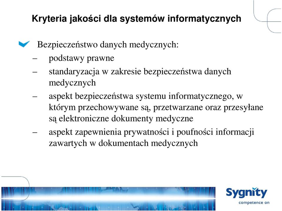 informatycznego, w którym przechowywane są, przetwarzane oraz przesyłane są elektroniczne