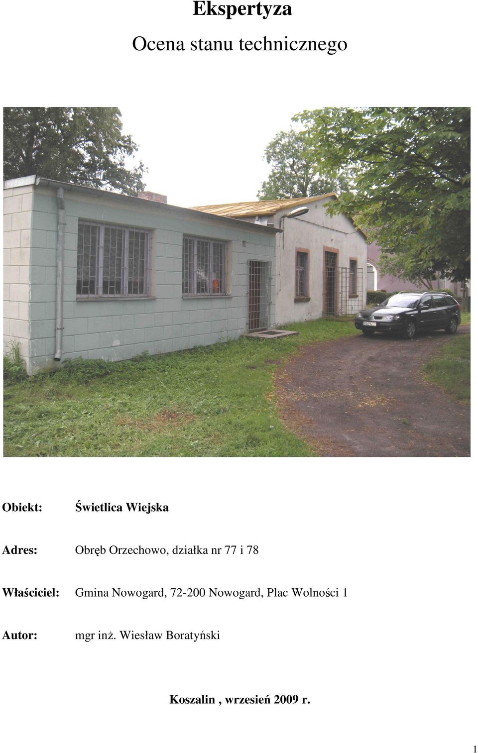Właściciel: Gmina Nowogar, 72-200 Nowogar, Plac Wolności