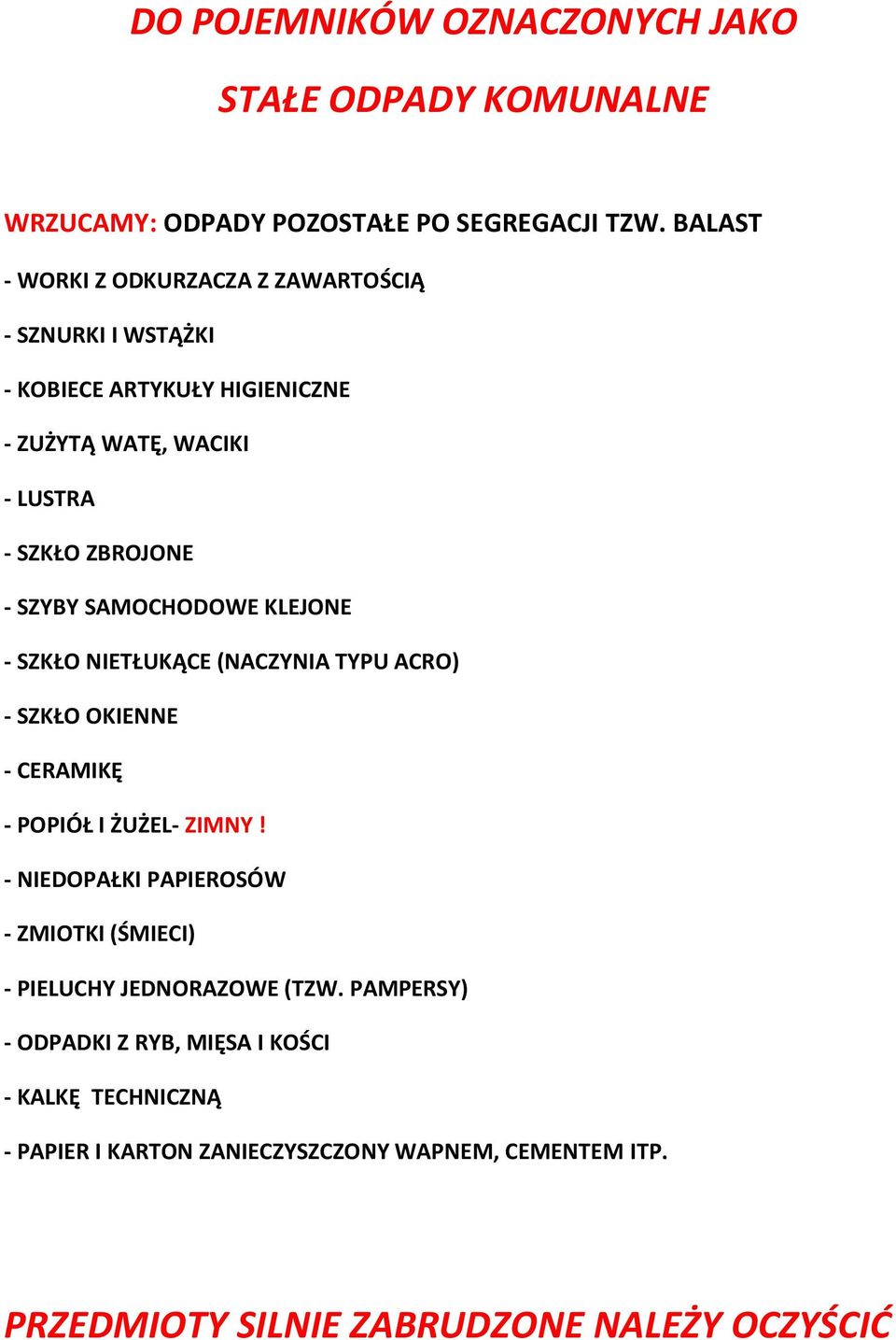 SAMOCHODOWE KLEJONE - SZKŁO NIETŁUKĄCE (NACZYNIA TYPU ACRO) - SZKŁO OKIENNE - CERAMIKĘ - POPIÓŁ I ŻUŻEL- ZIMNY!