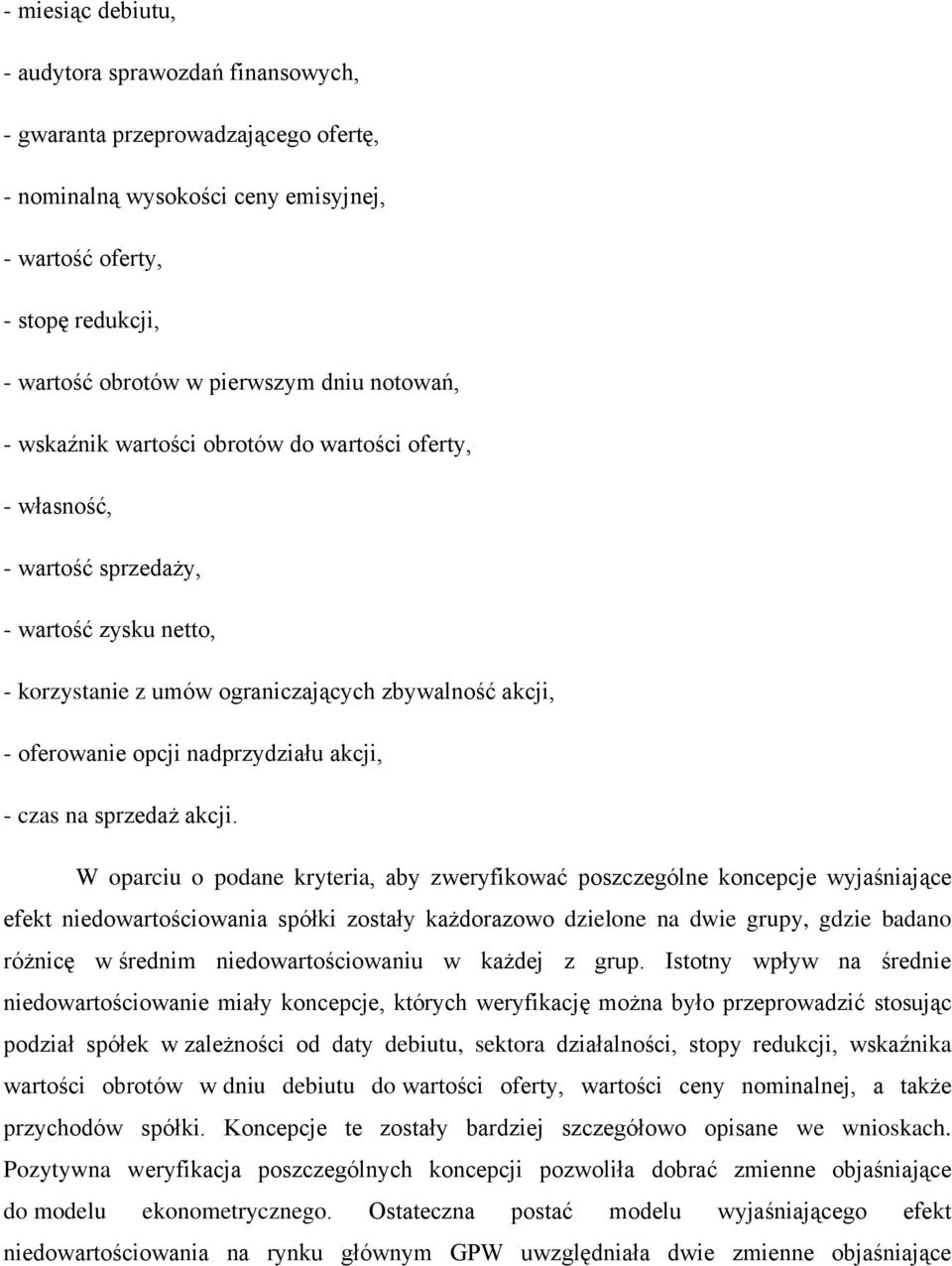 nadprzydziału akcji, - czas na sprzedaż akcji.