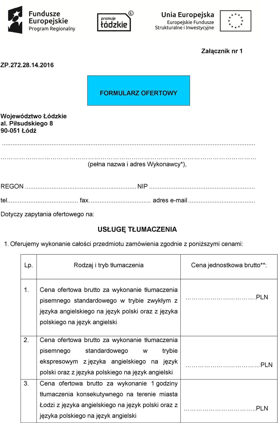 Cena ofertowa brutto za wykonanie tłumaczenia pisemnego standardowego w trybie zwykłym z języka angielskiego na język polski oraz z języka 2.