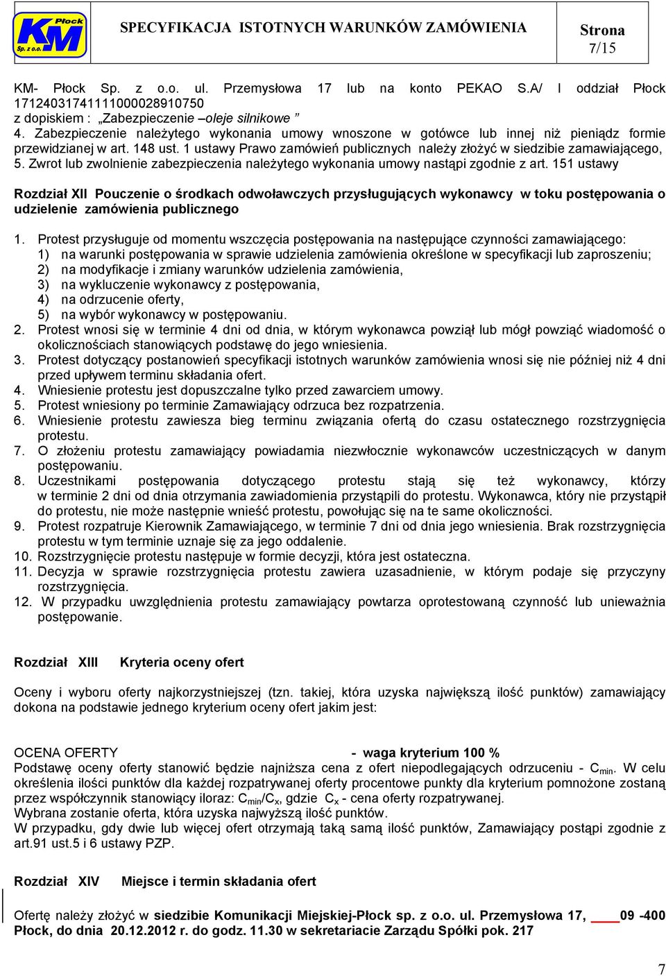 Zwrot lub zwolnienie zabezpieczenia należytego wykonania umowy nastąpi zgodnie z art.